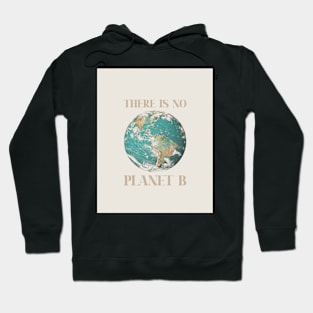 There is no planet B Hoodie